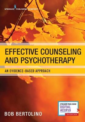 Effective Counseling and Psychotherapy: An Evidence-Based Approach - Bob Bertolino - cover