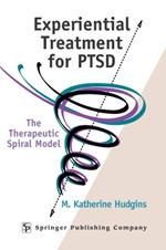Experimental Treatment for PTSD: The Therapeutic Spiral Model