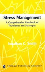 Stress Management: A Comprehensive Handbook of Techniques and Strategies