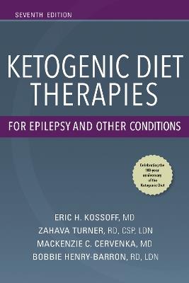 Ketogenic Diet Therapies for Epilepsy and Other Conditions - Eric H. Kossoff,Zahava Turner,Mackenzie C. Cervenka - cover