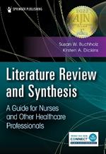 Literature Review and Synthesis: A Guide for Nurses and Other Healthcare Professionals
