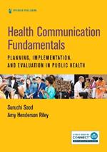 Health Communication Fundamentals: Planning, Implementation, and Evaluation in Public Health