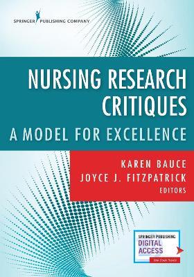 Nursing Research Critiques: A Model for Excellence - Karen Bauce - cover