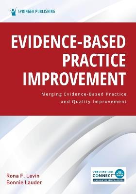 Evidence-Based Practice Improvement: Merging Evidence-Based Practice and Quality Improvement - cover