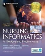 Nursing Informatics for the Advanced Practice Nurse, Third Edition: Patient Safety, Quality, Outcomes, and Interprofessionalism