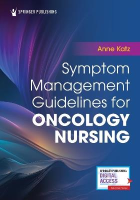 Symptom Management Guidelines for Oncology Nursing - Anne Katz - cover