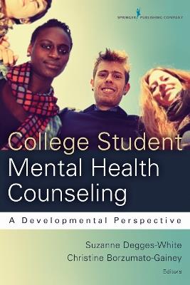 College Student Mental Health Counseling: A Developmental Perspective - cover