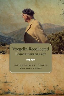 Voegelin Recollected: Conversations on a Life - cover