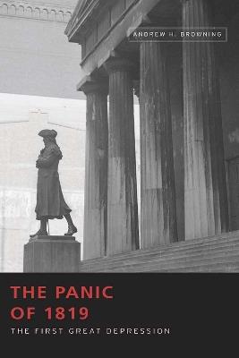 The Panic of 1819: The First Great Depression - Andrew H. Browning - cover