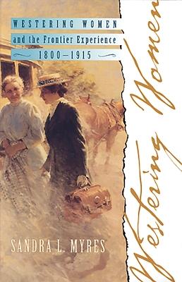 Westering Women & the Frontier - Sandra L. Myres - cover