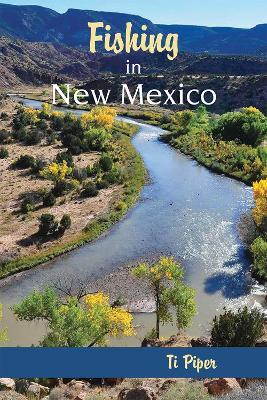 Fishing in New Mexico - T Piper - cover