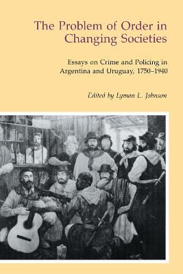 The the Problem of Order in Changing Societies - Lyman Johnson - cover