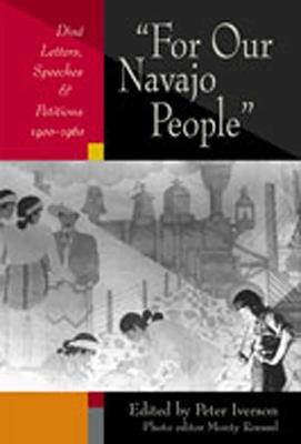 For Our Navajo People: Dine Letters, Speeches and Petitions 1900-1960 - cover