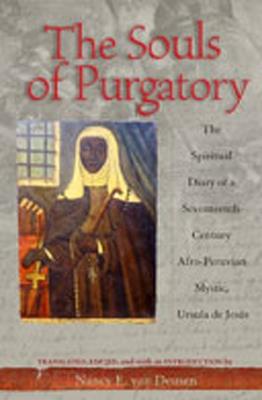 Souls of Purgatory: The Spiritual Diary of a Seventeenth-Century Afro-Peruvian Mystic, Ursula De Jesus - cover
