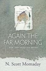 Again the Far Morning: New and Selected Poems