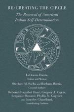 Re-creating the Circle: The Renewal of American Indian Self-Determination