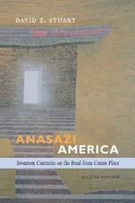 Anasazi America: Seventeenth Centuries on the Road from Center Place