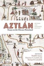 Aztlán: Essays on the Chicano Homeland