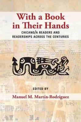 With a Book in Their Hands: Chicano/a Readers and Readerships Across the Centuries - cover