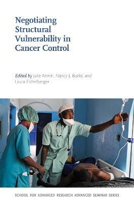 Negotiating Structural Vulnerability in Cancer Control - cover