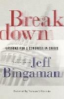 Breakdown: Lessons for a Congress in Crisis