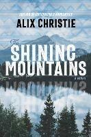 The Shining Mountains: A Novel
