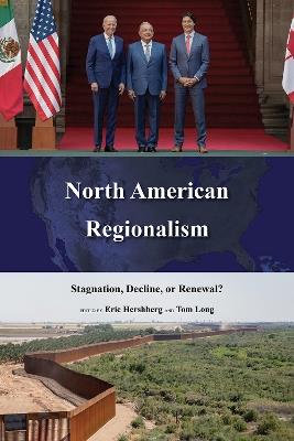North American Regionalism: Stagnation, Decline, or Renewal? - cover