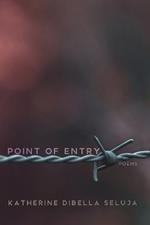 Point of Entry: Poems