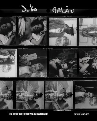 Julio Galán: The Art of Performative Transgression - Teresa Eckmann - cover