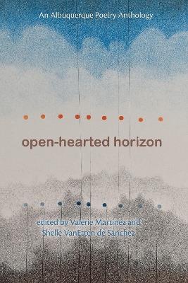 Open-Hearted Horizon: An Albuquerque Poetry Anthology - cover