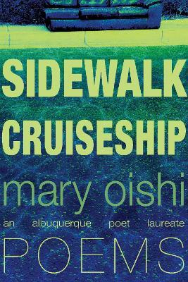 Sidewalk Cruiseship: Poems - Mary Oishi - cover