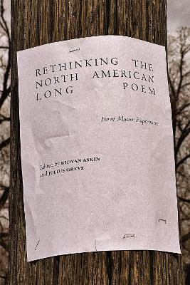 Rethinking the North American Long Poem: Form, Matter, Experiment - cover