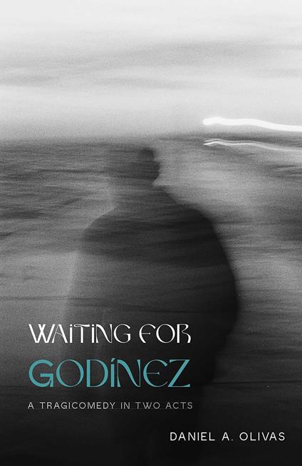 Waiting for Godínez - Daniel A. Olivas - ebook