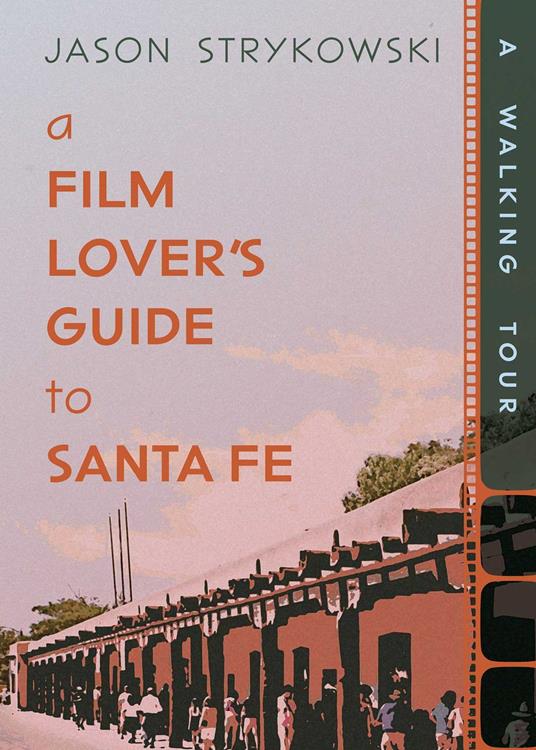 A Film Lover's Guide to Santa Fe