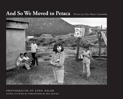 And So We Moved to Petaca: Portrait of a New Mexico Community - cover