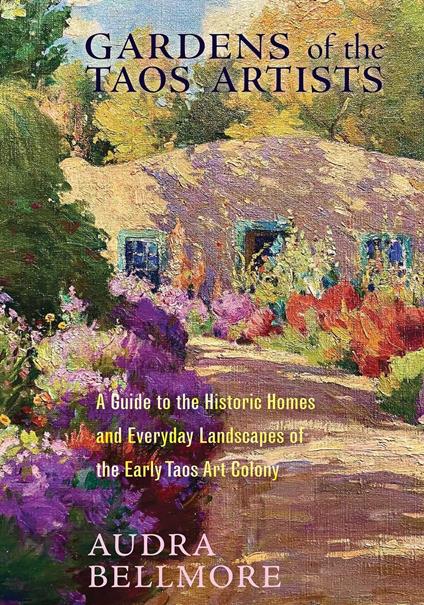 Gardens of the Taos Artists