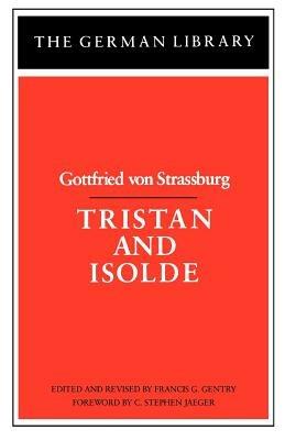 Tristan and Isolde: Gottfried von Strassburg - cover