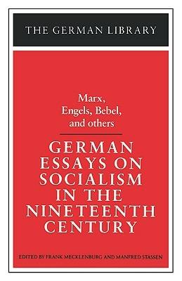 German Essays on Socialism in the Nineteenth Century: Marx, Engels, Bebel, and others - cover