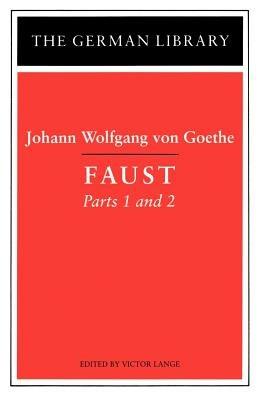Faust: Johann Wolfgang von Goethe: Parts 1 and 2 - cover
