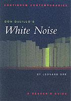 Don DeLillo's White Noise: A Reader's Guide - Leonard Orr - cover