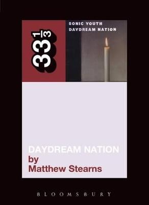 Sonic Youth's Daydream Nation - Matthew Stearns - cover
