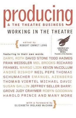 Producing and the Theatre Business: Working in the Theatre - cover