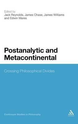 Postanalytic and Metacontinental: Crossing Philosophical Divides - cover