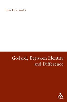 Godard Between Identity and Difference - John E. Drabinski - cover