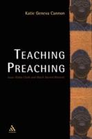 Teaching Preaching: Isaac Rufus Clark and Black Sacred Rhetoric - Katie Geneva Cannon - cover