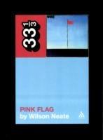 Wire's Pink Flag - Wilson Neate - cover