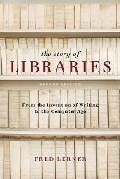 The Story of Libraries: From the Invention of Writing to the Computer Age - Fred Lerner - cover