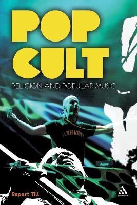 Pop Cult: Religion and Popular Music - Rupert Till - cover