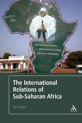 The International Relations of Sub-Saharan Africa - Ian Taylor - cover