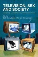 Television, Sex and Society: Analyzing Contemporary Representations - cover